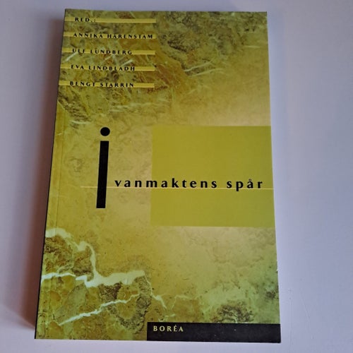 I vanmaktens spår : om sociala villkor, utsatthet och ohälsa - Första upplagan