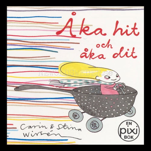 Åka hit och åka dit - 2010-tal - PIXIBOK 70 år med pixi - Limited Edition - P13