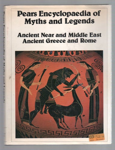 Pears Encyclopedia of Myths and Legends: Ancient Near and Middle east ...