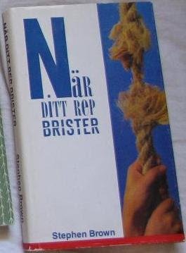 Stephen Brown: När ditt rep brister