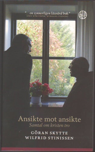 Ansikte mot ansikte: samtal om kristen tro / Göran Skytte, Wilfrid Stinissen