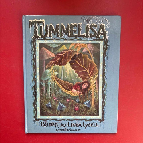 TUMMELISA H.C. Andersen Illustrationer av Linda Lysell 1982