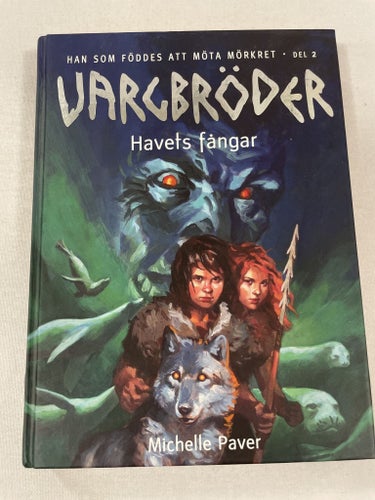Vargbröder - Havets fångar | Michelle Paver | Han som föddes att möta mörkret