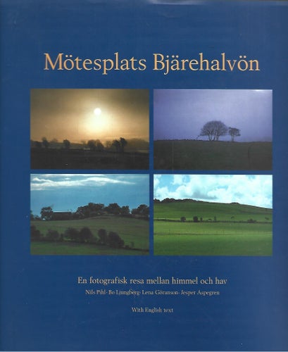 MÖTESPLATS BJÄREHALVÖN - EN FOTOGRAFISK RESA MELLAN HIMMEL OCH HAV av Nils Pihl