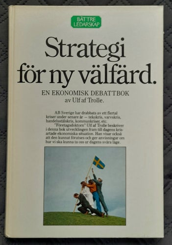 Ulf af Trolle. Strategi för ny välfärd. 1978