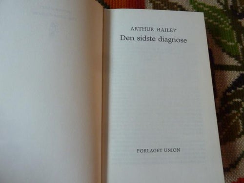DEN SIDSTE DIAGNOSEK, ARTHUR HAILEY, BOK, DANSK