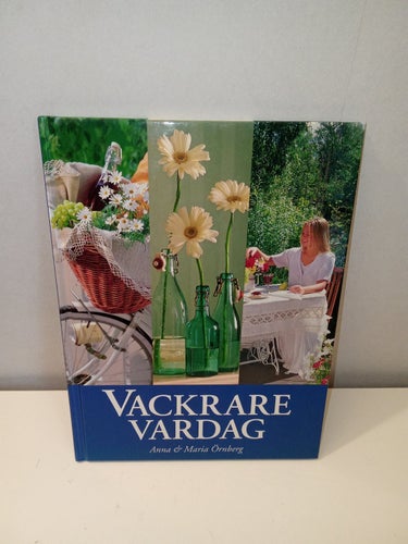 Vackrare Vardag - Anna & Maria Örnberg