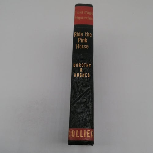 Dorothy B. Hughes - Ride The Pink Horse  - US 1946