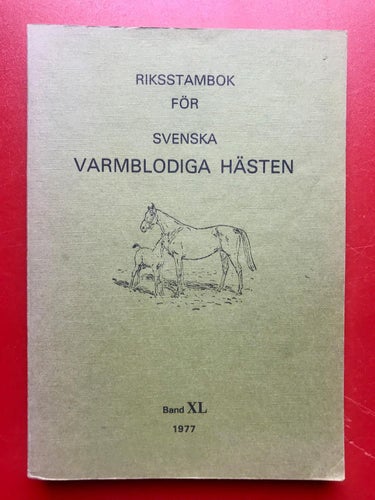 RIKSSTAMBOK FÖR SVENSKA VARMBLODIGA HÄSTEN Band XL 1977
