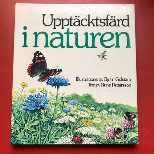 UPPTÄCKSFÄRD I NATUREN Björn Gidstam Rune Pettersson 1981