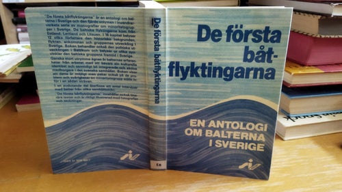 De första båtflyktingarna en antologi om balterna i Sverige av L. G. Eriksson