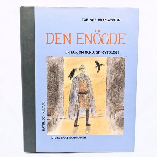 Den Enögde: en bok om nordisk mytologi - Tor Åge Bringsværd