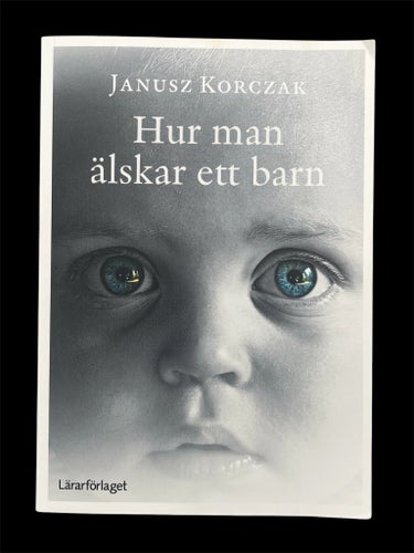 Hur man älskar ett barn - Janusz Korczak (2016)