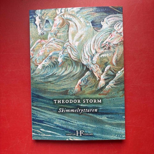 SKIMMELRYTTAREN Theodor Storm 2022