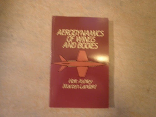 AERODYNAMICS OF WINGS AND BODIES av Holt Ashley och Marten Landahl, 1965