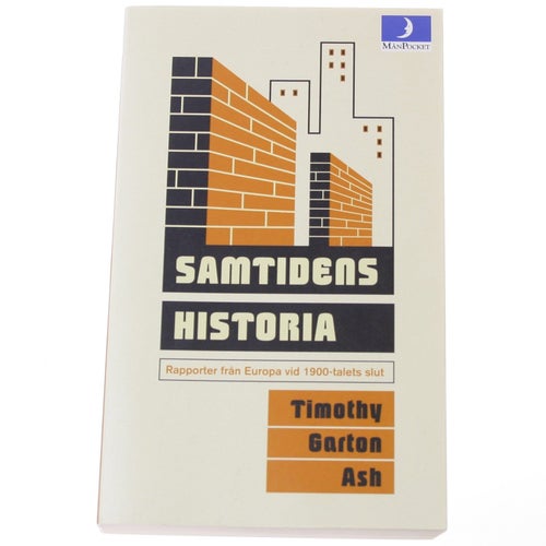 Timothy Garton Ash - Samtidens historia