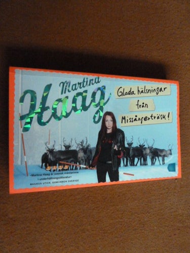 MARTINA HAAG, GLADA HÄLSNINGAR FRÅN MISSÅNGERTRÄSK, BOK
