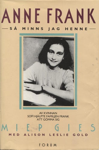 Anne Frank - Så minns jag henne