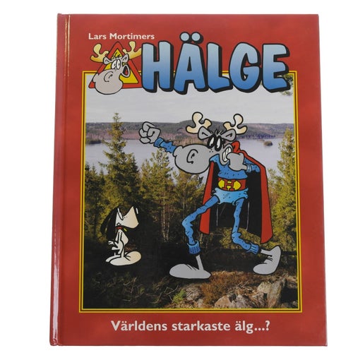 Hälge NR 12 - Världens starkaste älg...?