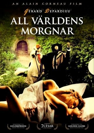 All världens morgnar (1991) Alain Corneau med Gérard Depardieu, Anne Brochet.