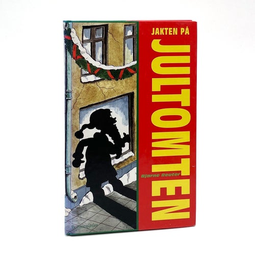 Jakten på jultomten av Bjarne Reuter (inbunden, 1996)