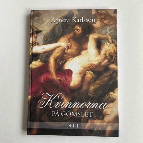 Kvinnorna på Gömslet Del I - Agneta Karlsson - 2015