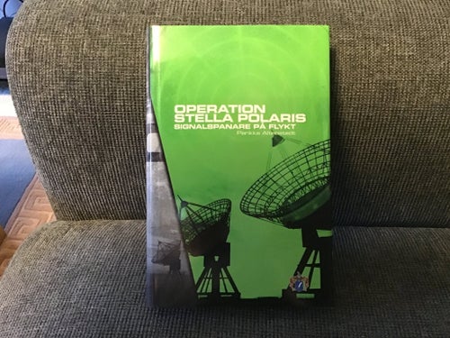 Operation Stella Polaris - Signalspanare på flykt. Inbunden 241 sidor.