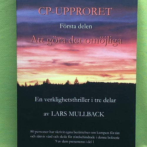 CP-uppropet del 1: Att göra det omöjliga / Lars Mullback