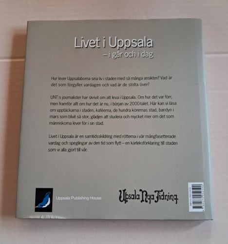 Livet i Uppsala - i går och i dag. Uppsala Nya Tidning