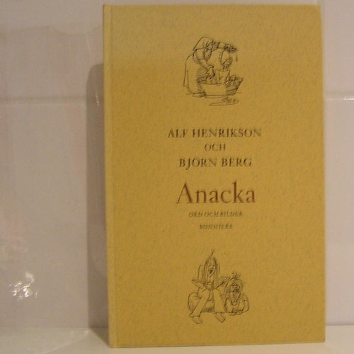 Henrikson, Alf & Berg, Björn: Anacka. Ord och bilder.