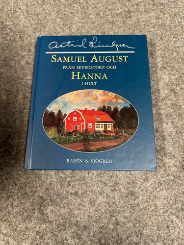 Astrid Lindgren - Samuel August från Sevedstorp och Hanna i Hult