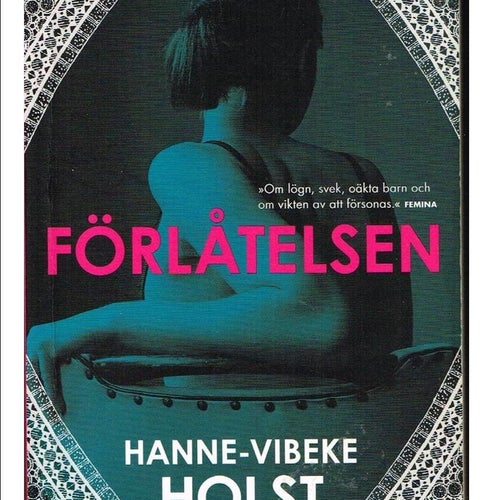 FÖRLÅTELSEN - Hanne-Vibeke Holst (2013)