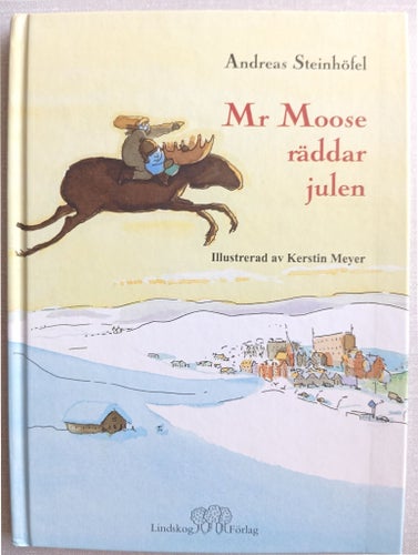 Mr Moose räddar julen av Andreas Steinhöfel, 2011