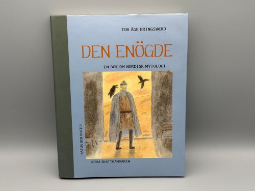 Den Enögde: en bok om nordisk mytologi - Tor Åge Bringsværd