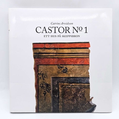 Castor No 1: ett hus på Skeppsbron - Catrine Arvidsson