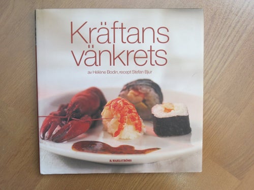 Kräftans vänkrets av Hélène Bodin, recept Stefan Bjur