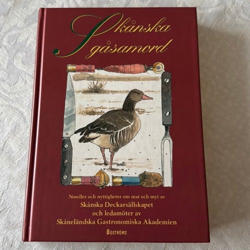 Skånska Gåsamord - Noveller och nyttigheter om mat och myt av Skånska Deckar