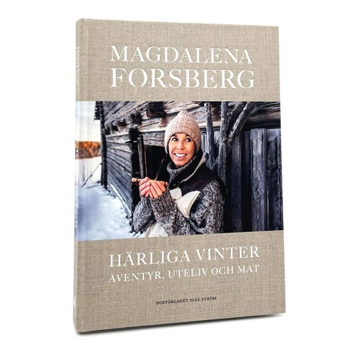 Härliga vinter - Äventyr, uteliv och mat av Magdalena Forsberg (2023, inbunden)