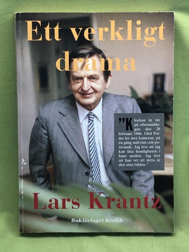 Mordet på Olof Palme ett verkligt drama / Krantz, Lars