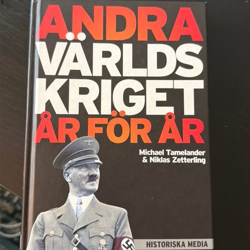 Andra Världskriget År För År av Michael Tamelander & Niklas Zetterling