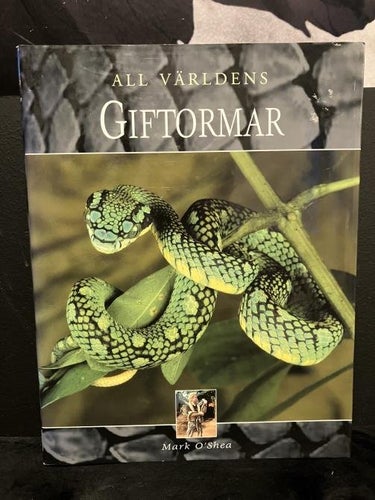 Bok - All världens Giftormar av Mark O'Shea