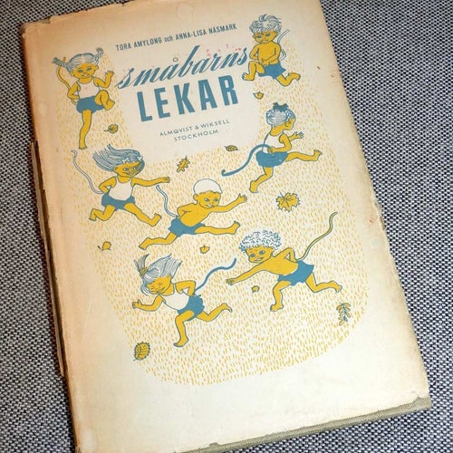 Småbarnslekar av Tora Amylong & Anna-Lisa Näsmark Inbunden bok. 1962