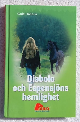 Diabolo och Espensjöns hemlighet (ungdomsbok, hästar)