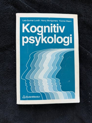 Kognitiv psykologi av Lars-Gunnar Lundh, Henry Montgomery, Yvonne Waern, okänt