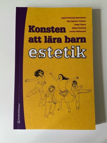Konsten att lära barn estetik av Ingrid Pramling Samuelsson mfl, 2015