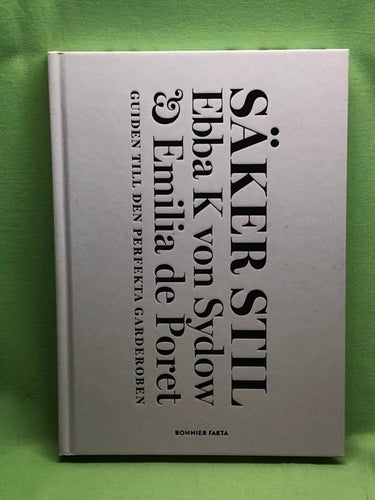 Säker stil guiden till den perfekta garderoben / Kleberg von Sydow, Ebba
