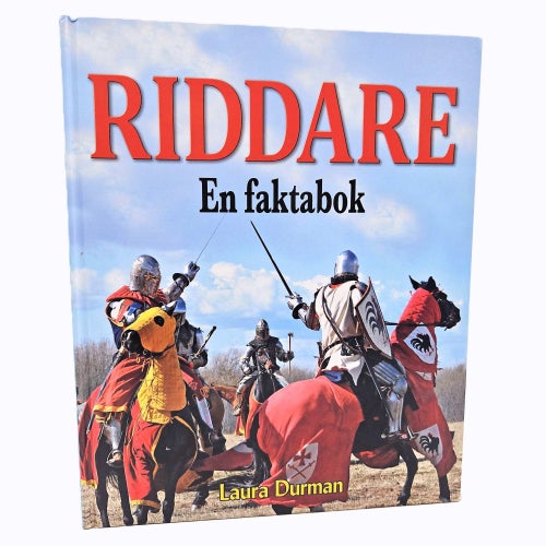Riddare: en faktabok - Laura Durman