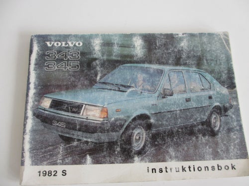 Instruktionsbok VOLVO 343 och 345 1982 S