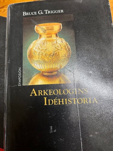 Arkeologins Idéhistoria av Bruce G. Trigger