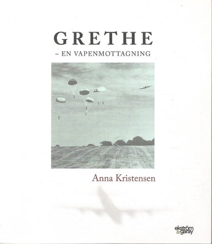 Grethe : en vapenmottagning